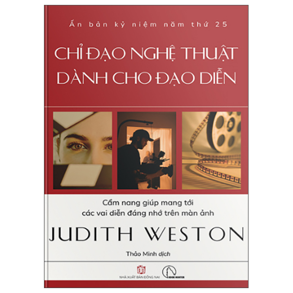 chỉ đạo nghệ thuật dành cho đạo diễn - cẩm nang giúp mang tới các vai diễn đáng nhớ trên màn ảnh - ấn bản kỷ niệm năm thứ 25