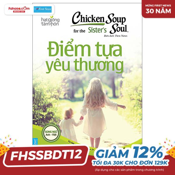 chicken soup for the sisterℹs soul 24 - điểm tựa yêu thương (tái bản 2024)