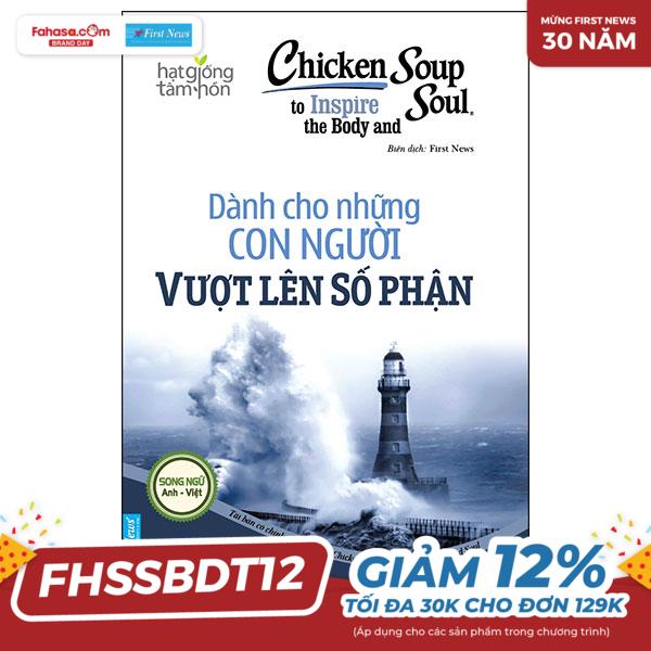 chicken soup to inspire the body and soul - dành cho những con người vượt lên số phận (tái bản 2023)