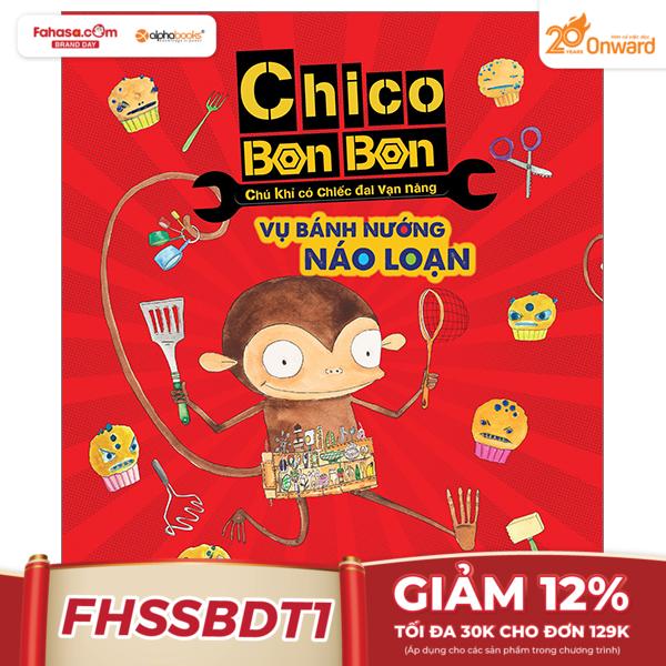 chico bon bon - chú khỉ có chiếc đai vạn năng - vụ bánh nướng náo loạn