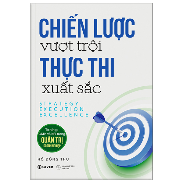 Chiến Lược Vượt Trội - Thực Thi Xuất Sắc - Strategy Execution Excellence