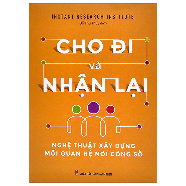 cho đi và nhận lại - nghệ thuật xây dựng mối quan hệ công sở