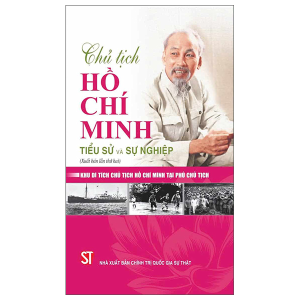 Chu Tich Ho Chi Minh - Tieu Su Va Su Nghiep