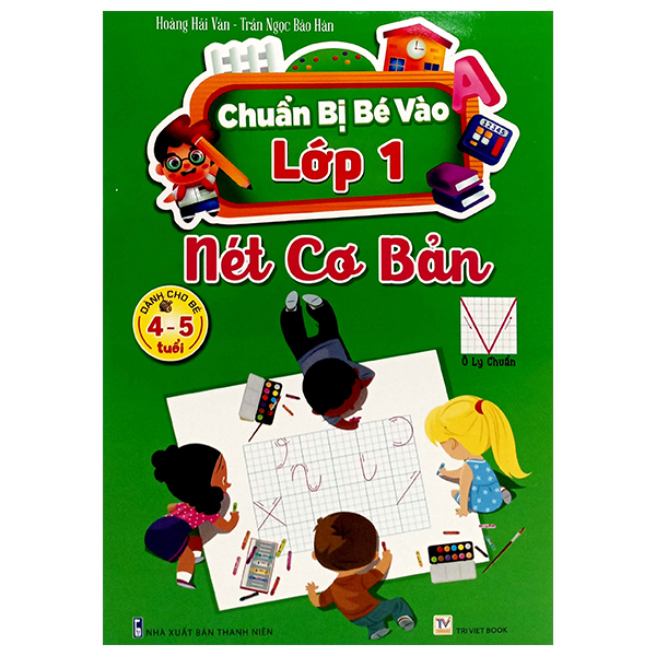 chuẩn bị bé vào lớp 1 - nét cơ bản (dành cho bé 4-5 tuổi)