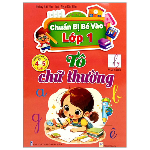 chuẩn bị bé vào lớp 1 - tô chữ thường (dành cho bé 4-5 tuổi)