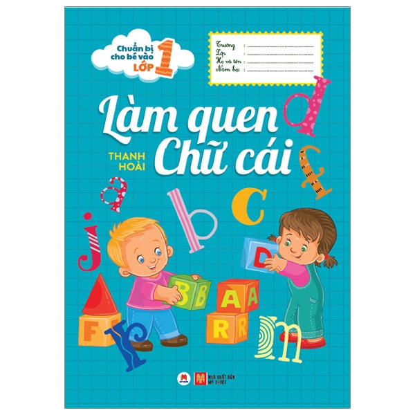 chuẩn bị cho bé vào lớp 1 - làm quen chữ cái (tái bản 2020)