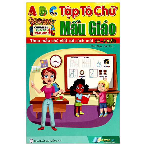 chuẩn bị cho bé vào lớp 1 - tập tô chữ mẫu giáo (cho bé từ 4-5 tuổi)