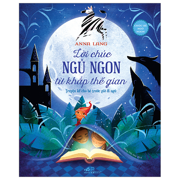 Chúc Bé Ngủ Ngon - Lời Chúc Ngủ Ngon Từ Khắp Thế Gian - Truyện Kể Cho Bé Trước Lúc Đi Ngủ