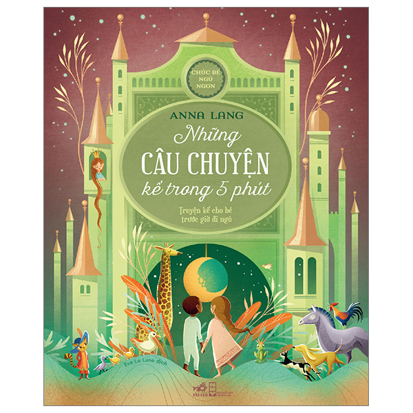 Chúc Bé Ngủ Ngon - Những Câu Chuyện Kể Trong 5 Phút - Truyện Kể Cho Bé Trước Lúc Đi Ngủ