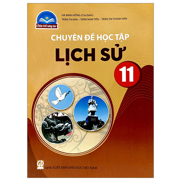 chuyên đề học tập lịch sử 11 (chân trời sáng tạo) (chuẩn)