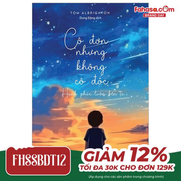 cô đơn nhưng không cô độc - hạnh phúc luôn bên ta