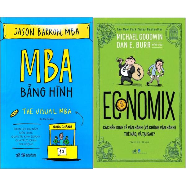 combo sách economix - các nền kinh tế vận hành (và không vận hành) thế nào và tại sao? + mba bằng hình - the visual mba (bộ 2 cuốn)