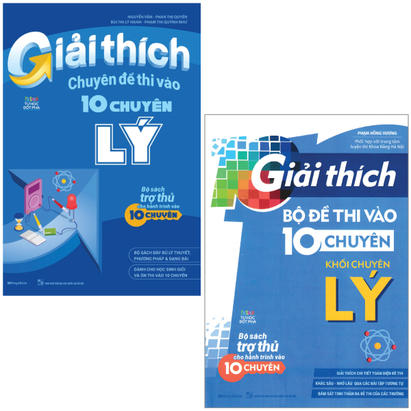 combo sách giải thích chuyên đề thi vào 10 chuyên lý + giải thích bộ đề thi vào 10 chuyên - khối chuyên lý (bộ 2 cuốn)