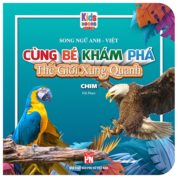 cùng bé khám phá thế giới xung quanh - chim (sách song ngữ)