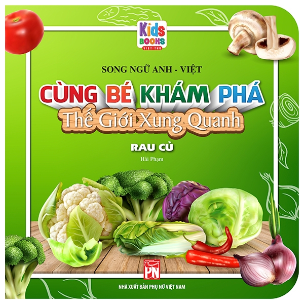 cùng bé khám phá thế giới xung quanh - rau củ (sách song ngữ)