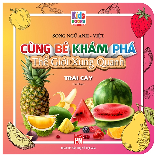 cùng bé khám phá thế giới xung quanh - trái cây (sách song ngữ)