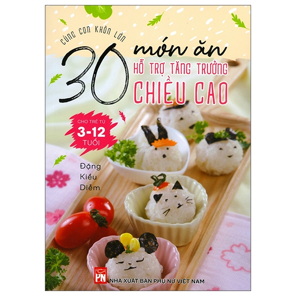 cùng con khôn lớn - 30 món ăn hỗ trợ tăng trưởng chiều cao cho trẻ từ 3-12 tuổi