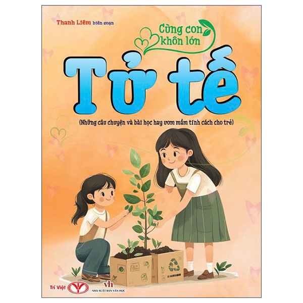 Cung Con Khon Lon - Tu Te (Nhung Cau Chuyen Va Bai Hoc Hay Uom Mam Tinh Cach Cho Tre)