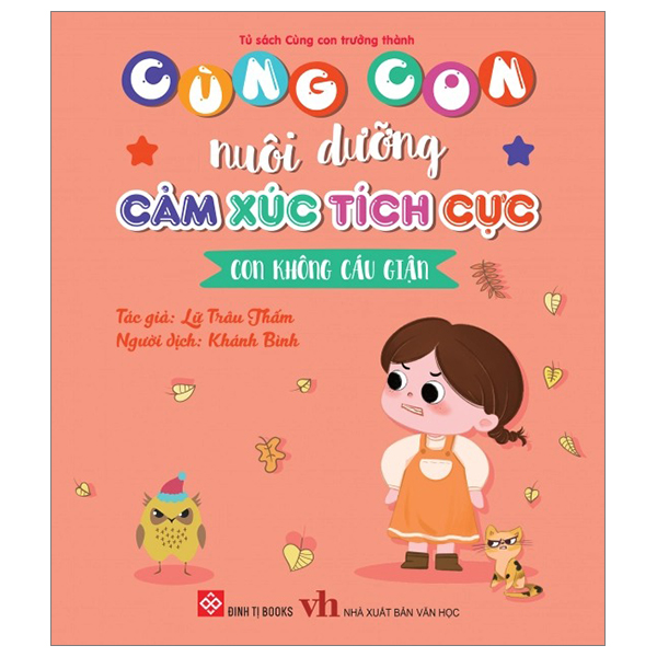 cùng con nuôi dưỡng cảm xúc tích cực - con không cáu giận