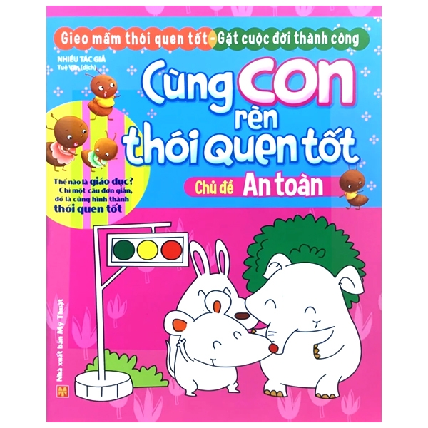 cùng con rèn thói quen tốt - chủ đề: an toàn (tái bản 2018)