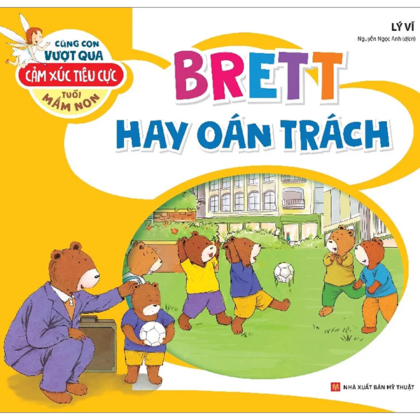 cùng con vượt qua cảm xúc tiêu cực tuổi mầm non - brett hay oán trách