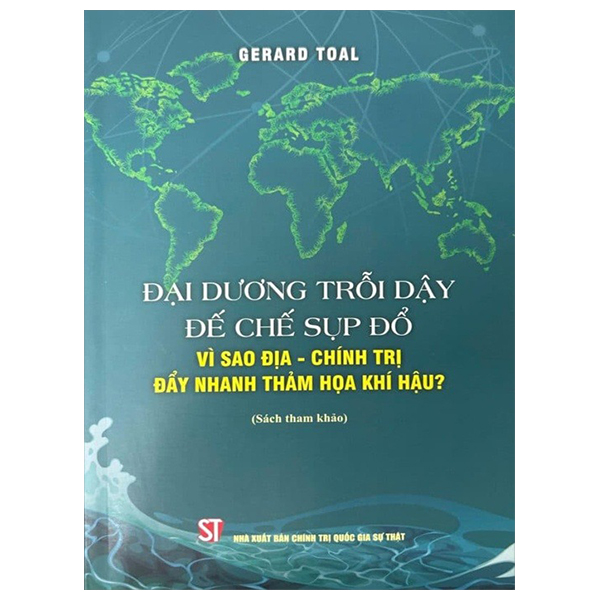 đại dương trỗi dậy đế chế sụp đổ - vì sao địa-chính trị đẩy nhanh thảm họa khí hậu?