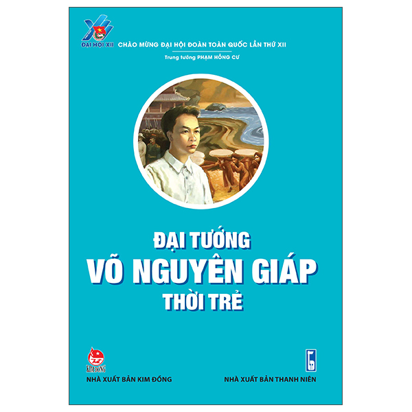 đại tướng võ nguyên giáp thời trẻ (tái bản 2022)