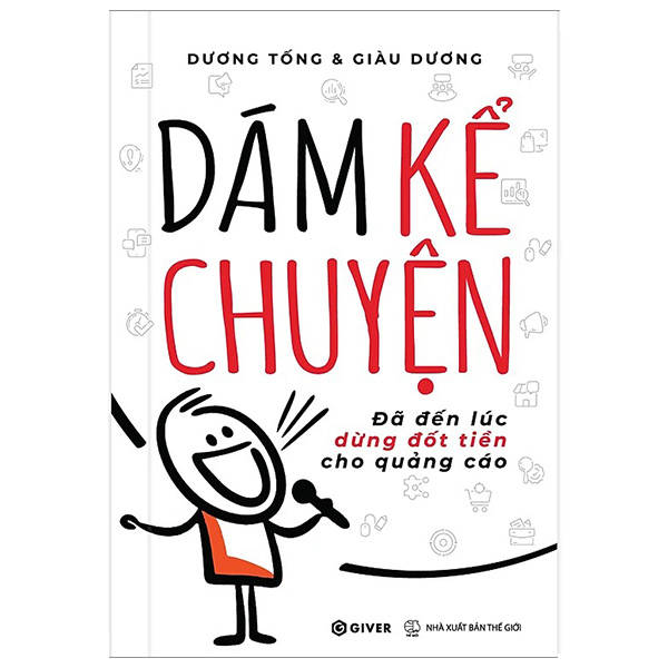 dám kể chuyện - đã đến lúc dừng đốt tiền cho quảng cáo