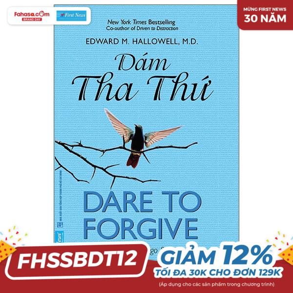 dám tha thứ - dare to forgive (tái bản 2021)