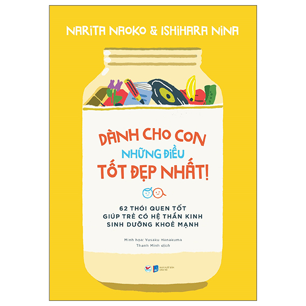 dành cho con những điều tốt đẹp nhất - 62 thói quen tốt giúp trẻ có hệ thần kinh sinh dưỡng khỏe mạnh