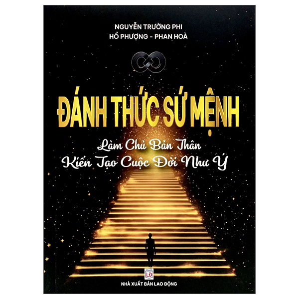 Danh Thuc Su Menh - Lam Chu Ban Than - Kien Tao Cuoc Doi Nhu Y