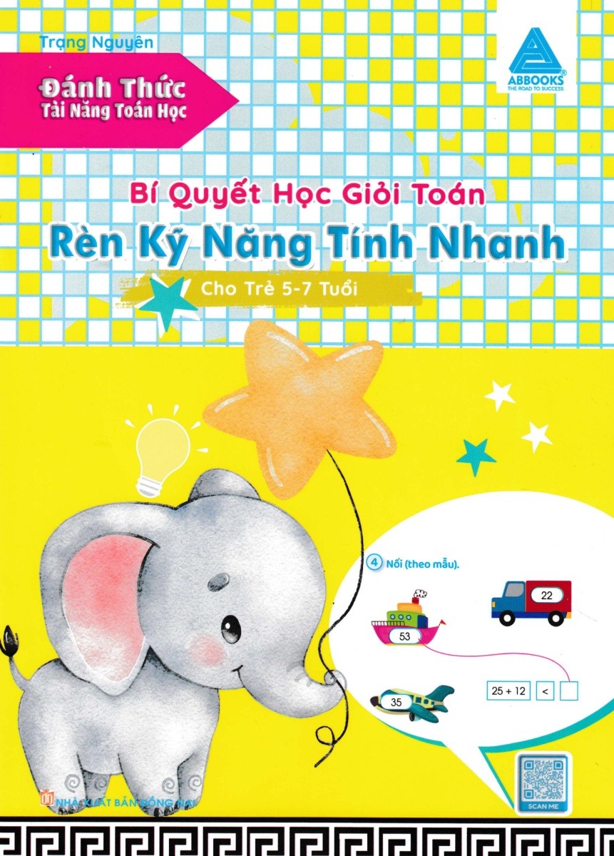 đánh thức tài năng toán học - rèn kỹ năng tính nhanh : bí quyết học giỏi toán (cho trẻ 6 - 7 tuổi)