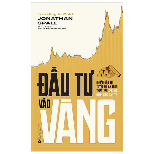 đầu tư vào vàng - khoản đầu tư tuyệt đối an toàn thiết yếu cho mọi danh mục đầu tư (tái bản 2024)