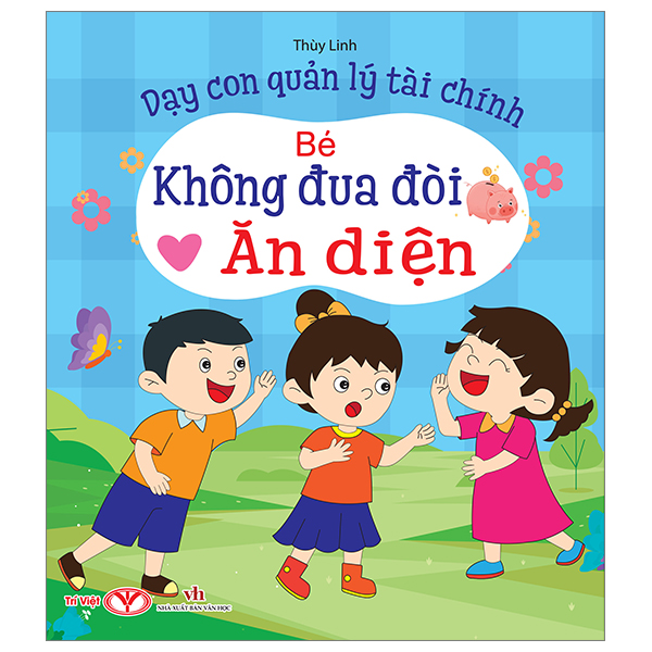 dạy con quản lý tài chính - bé không đua đòi ăn diện