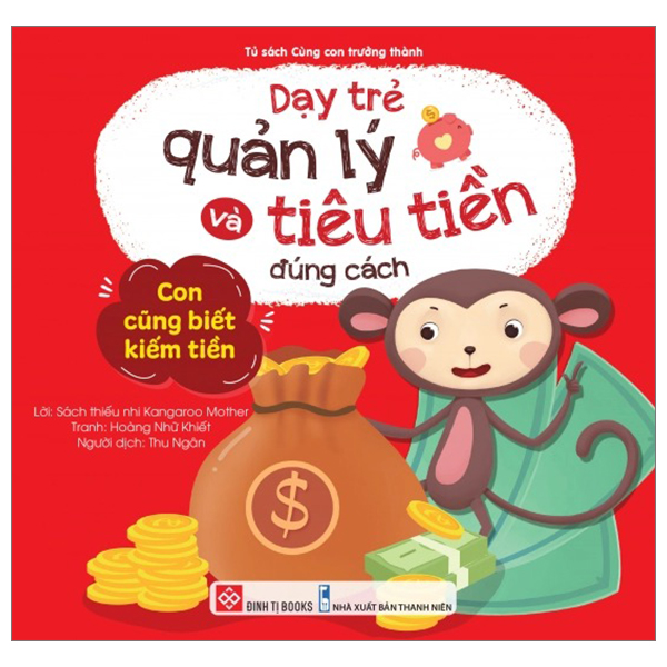 dạy trẻ quản lý và tiêu tiền đúng cách - con cũng biết kiếm tiền