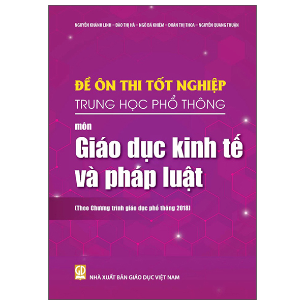 đề ôn thi tốt nghiệp trung học phổ thông - môn giáo dục kinh tế và pháp luật (theo chương trình giáo dục phổ thông 2018)