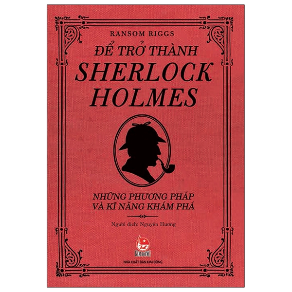 để trở thành sherlock holmes - những phương pháp và kĩ năng khám phá (tái bản 2020)