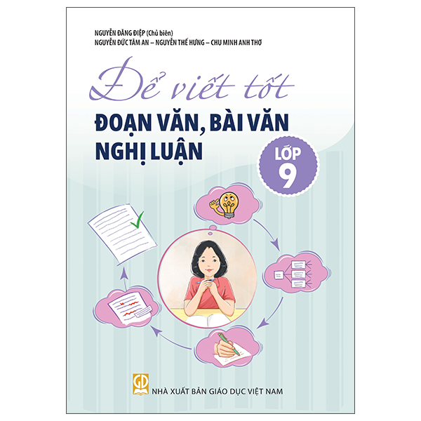 Để Viết Tốt Đoạn Văn, Bài Văn Nghị Luận Lớp 9