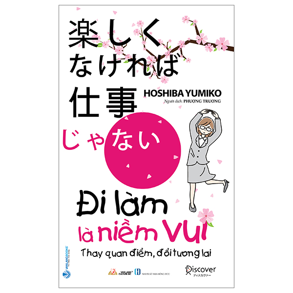 đi làm là niềm vui - thay quan điểm, đổi tương lai