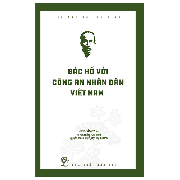di sản hồ chí minh - bác hồ với công an nhân dân việt nam