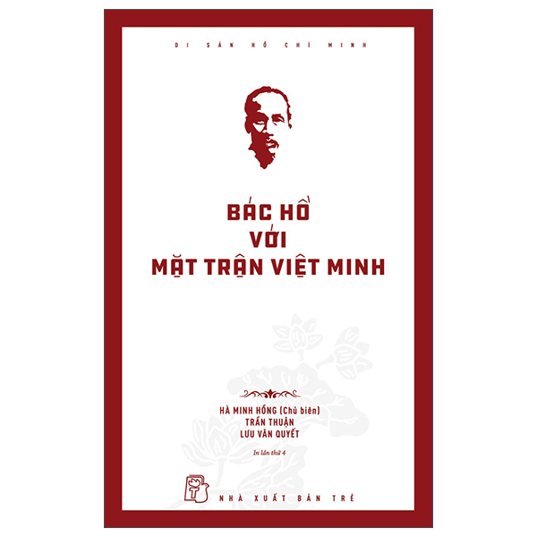 Di Sản Hồ Chí Minh - Bác Hồ Với Mặt Trận Việt Minh (Tái Bản 2026)