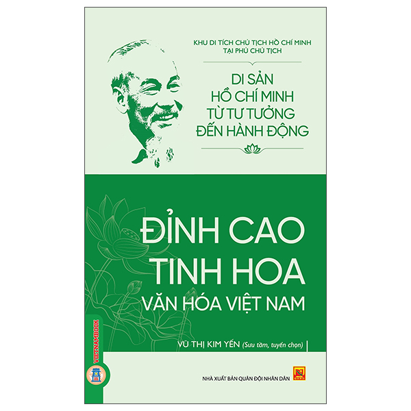 Di Sản Hồ Chí Minh Từ Tư Tưởng Đến Hành Động - Đỉnh Cao Tinh Hoa Văn Hóa Việt Nam