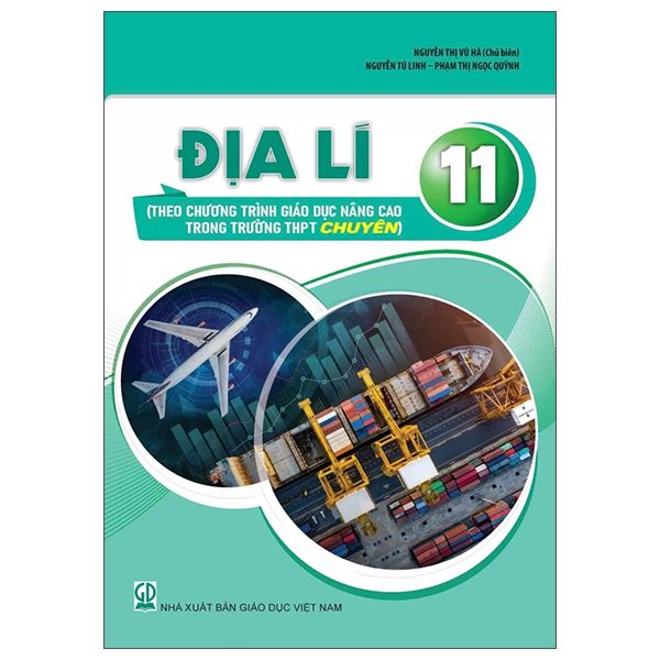 Địa Lí 11 (Theo Chương Trình Giao Dục Nâng Cao Trong Trường THPT Chuyên)