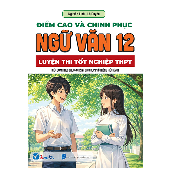 Điểm Cao Và Chinh Phục Ngữ Văn 12 - Luyện Thi Tốt Nghiệp THPT