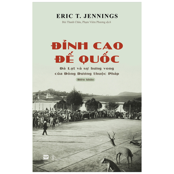 đỉnh cao đế quốc - đà lạt và sự hưng vong của đông dương thuộc