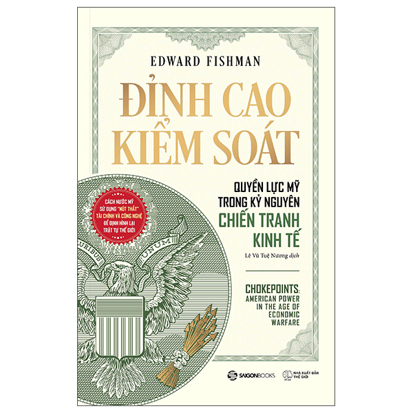 Đỉnh Cao Kiểm Soát - Quyền Lực Mỹ Trong Kỷ Nguyên Chiến Tranh Kinh Tế