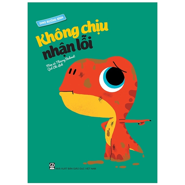 dino bướng bỉnh - không chịu nhận lỗi (tái bản 2022)