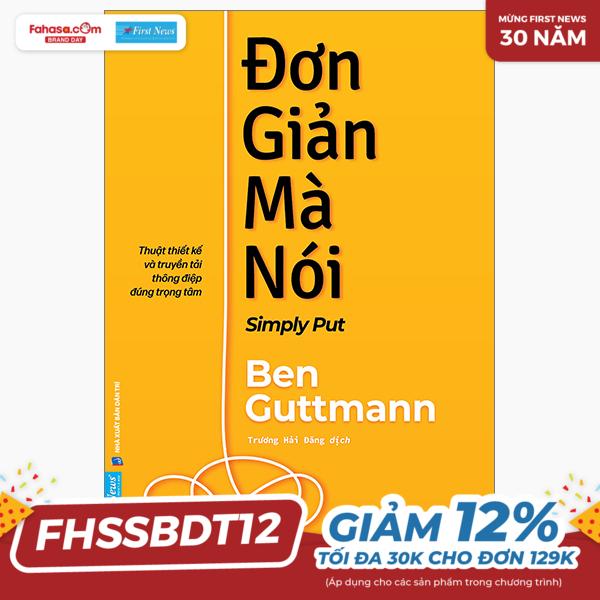 đơn giản mà nói - simply put - thuật thiết kế và truyền tải thông điệp đúng trọng tâm