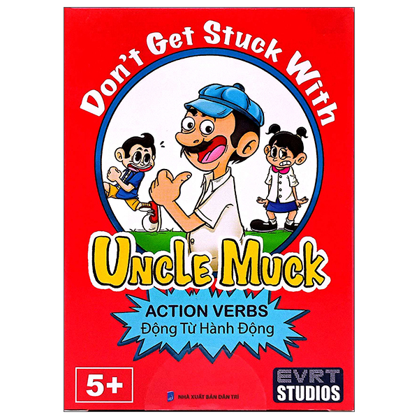 Don'T Get Stuck With Uncle Muck - Action Verbs - Dong Tu Hanh Dong
