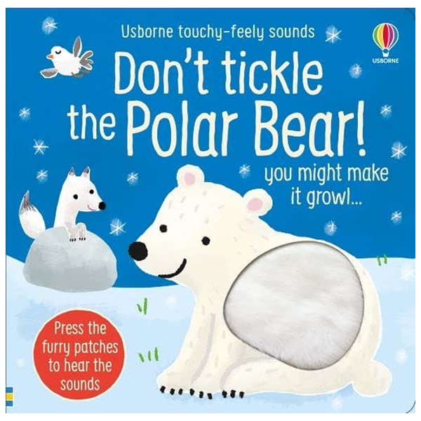 don't tickle the polar bear! (usborne touchy-feely sounds)